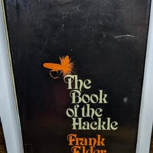 THE BOOK OF THE HACKLE - Elder, Frank.
