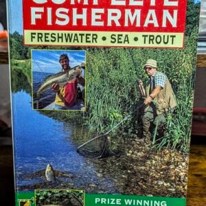 The Complete Fisherman (Freshwater, Sea. Trout)